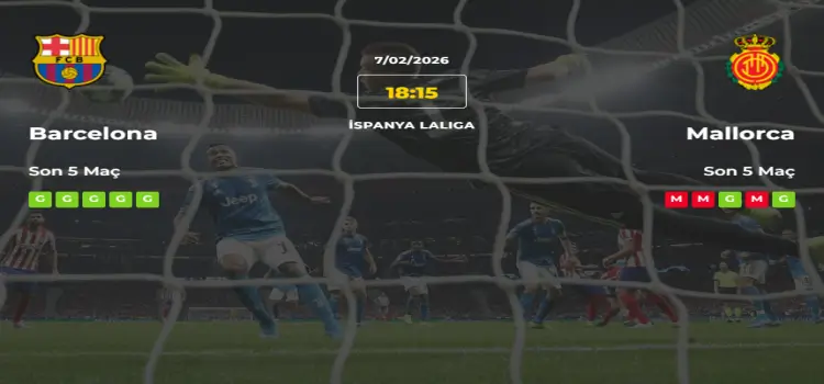 Barcelona Mallorca İddaa Maç Tahmini 7 Şubat 2026