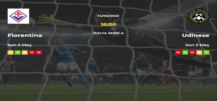 Fiorentina Udinese İddaa Maç Tahmini 14 Mayıs 2023