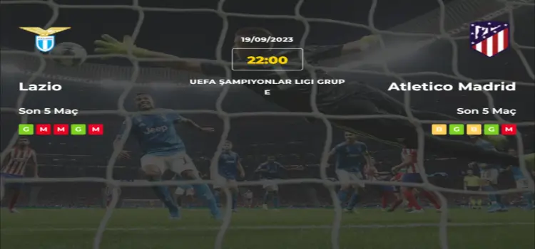 Lazio Atletico Madrid İddaa Maç Tahmini 19 Eylül 2023