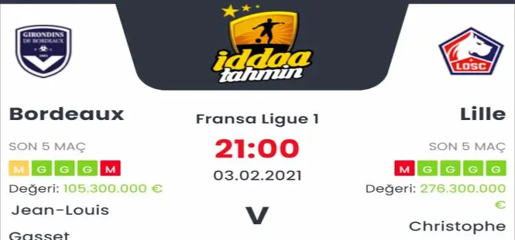 Bordeaux Lille Maç Tahmini ve İddaa Tahminleri : 3 Şubat 2021
