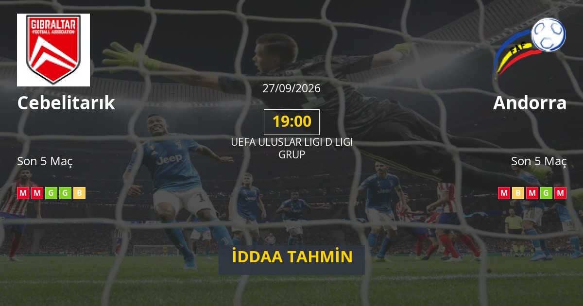 Cebelitarık Andorra İddaa Maç Tahmini 27 Eylül 2026