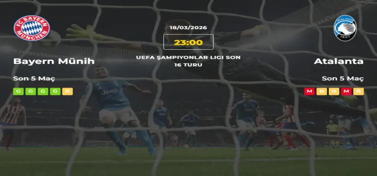 Bayern Münih Atalanta İddaa Maç Tahmini 18 Mart 2026