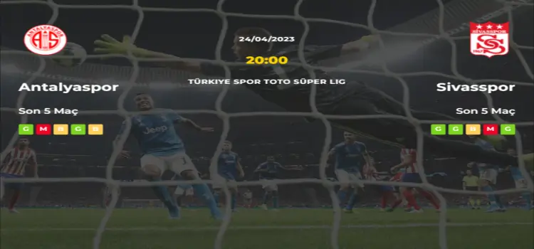 Antalyaspor Sivasspor İddaa Maç Tahmini 24 Nisan 2023