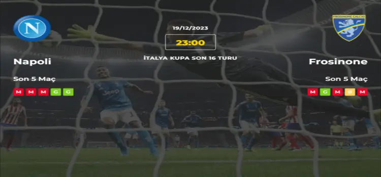 Napoli Frosinone İddaa Maç Tahmini 19 Aralık 2023