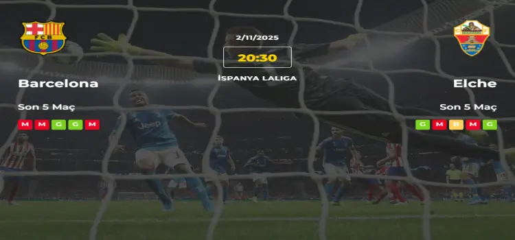 Barcelona Elche İddaa Maç Tahmini 2 Kasım 2025