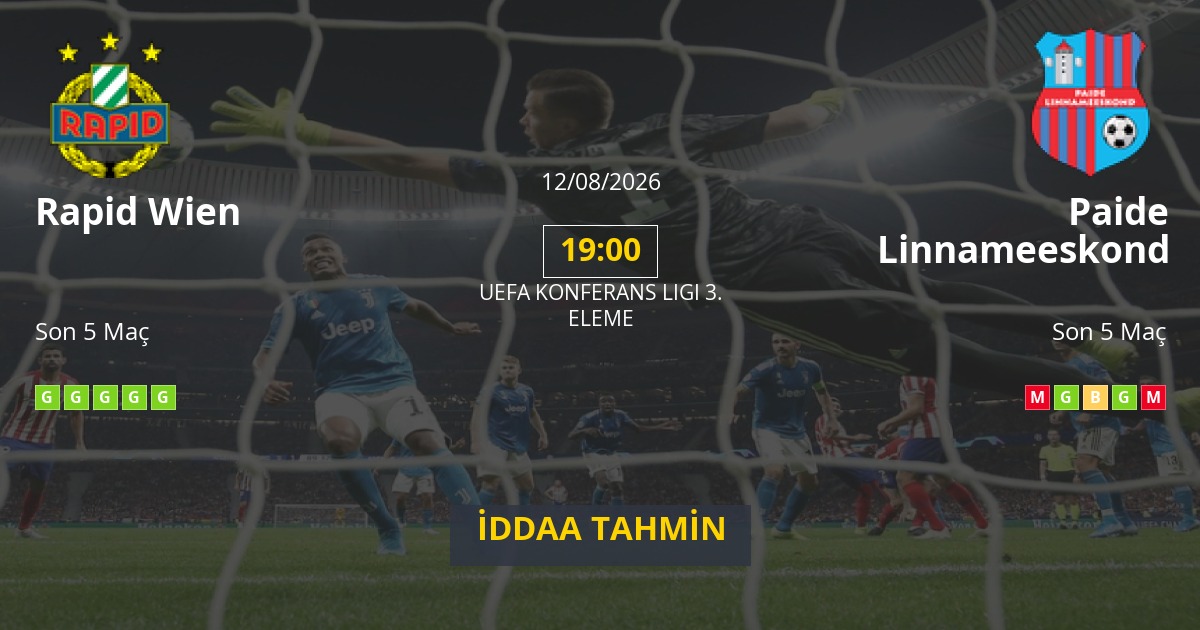 Rapid Wien Paide Linnameeskond İddaa Maç Tahmini 12 Ağustos 2026