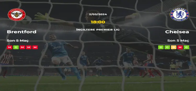 Brentford Chelsea İddaa Maç Tahmini 2 Mart 2024
