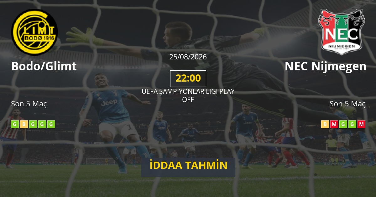 Bodo/Glimt NEC Nijmegen İddaa Maç Tahmini 25 Ağustos 2026