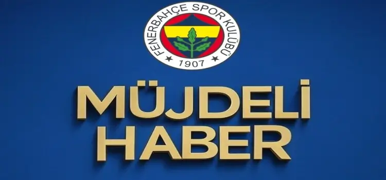 Fenerbahçe'ye müjdeli haber geldi!h