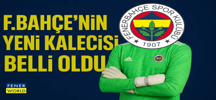 Fenerbahçe'nin yeni kalecisi belli oldu!m