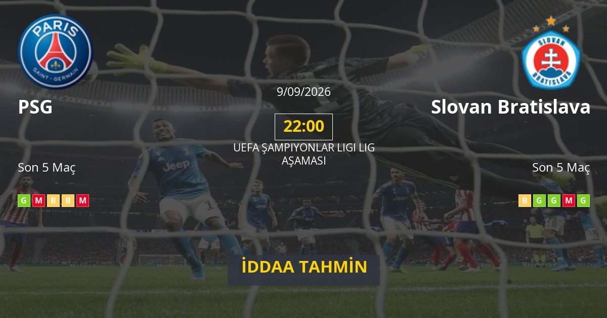 PSG Slovan Bratislava İddaa Maç Tahmini 09 Eylül 2026