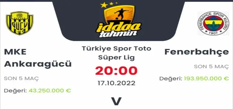 Ankaragücü Fenerbahçe İddaa Maç Tahmini 17 Ekim 2022