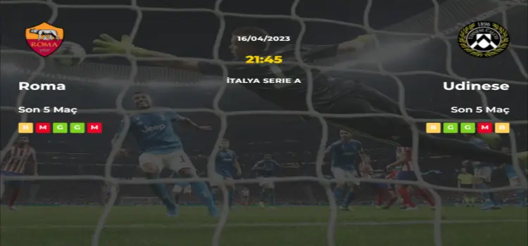 Roma Udinese İddaa Maç Tahmini 16 Nisan 2023