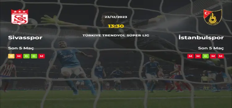 Sivasspor İstanbulspor İddaa Maç Tahmini 23 Aralık 2023