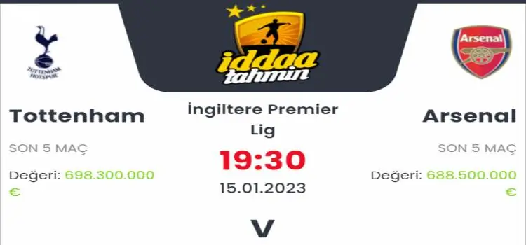Tottenham Arsenal İddaa Maç Tahmini 15 Ocak 2023