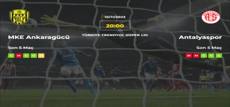 Ankaragücü Antalyaspor İddaa Maç Tahmini 10 Kasım 2023
