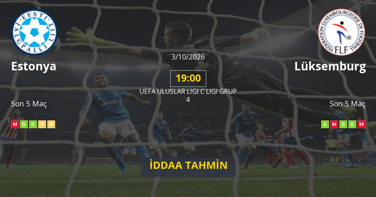 Estonya Lüksemburg İddaa Maç Tahmini 03 Ekim 2026