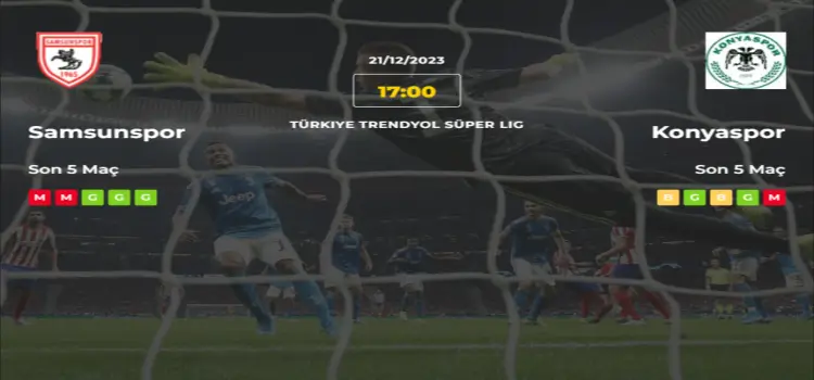 Samsunspor Konyaspor İddaa Maç Tahmini 21 Aralık 2023