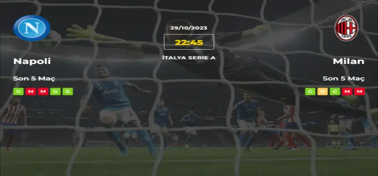 Napoli Milan İddaa Maç Tahmini 29 Ekim 2023