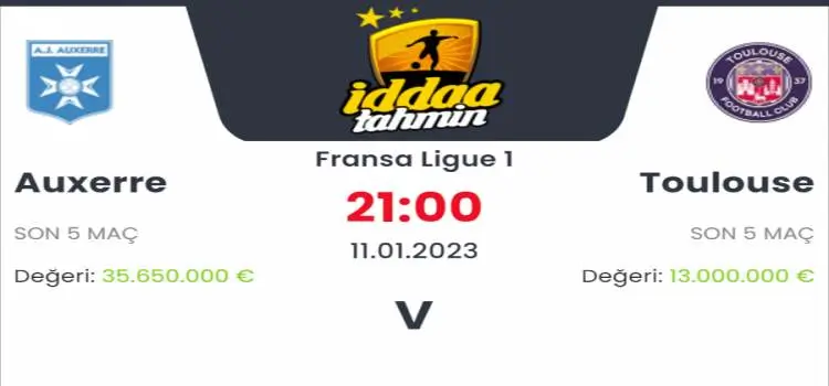 Auxerre Toulouse İddaa Maç Tahmini 11 Ocak 2023