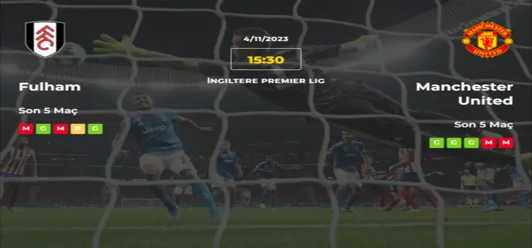 Fulham Manchester United İddaa Maç Tahmini 4 Kasım 2023