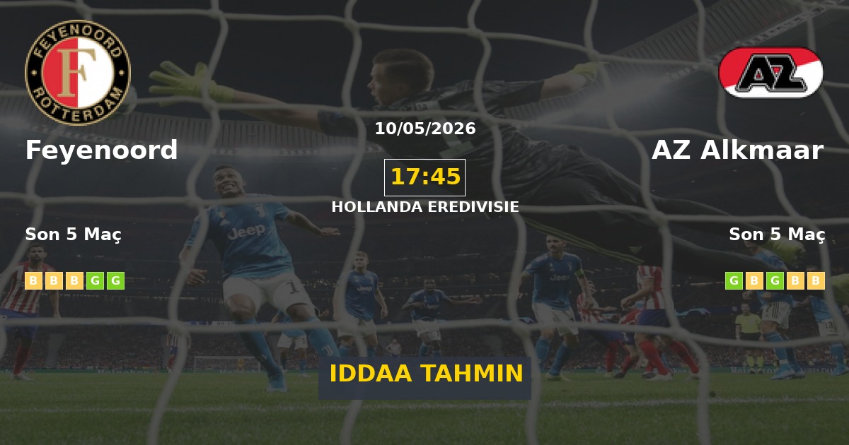 Feyenoord AZ Alkmaar İddaa Maç Tahmini 10 Mayıs 2026