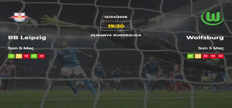Leipzig Wolfsburg İddaa Maç Tahmini 15 Şubat 2026