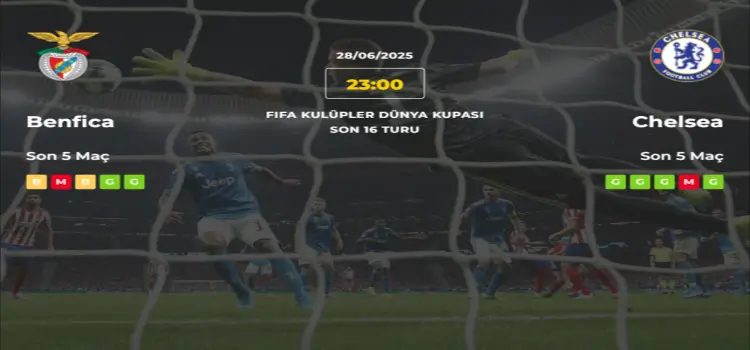 Benfica Chelsea İddaa Maç Tahmini 28 Haziran 2025