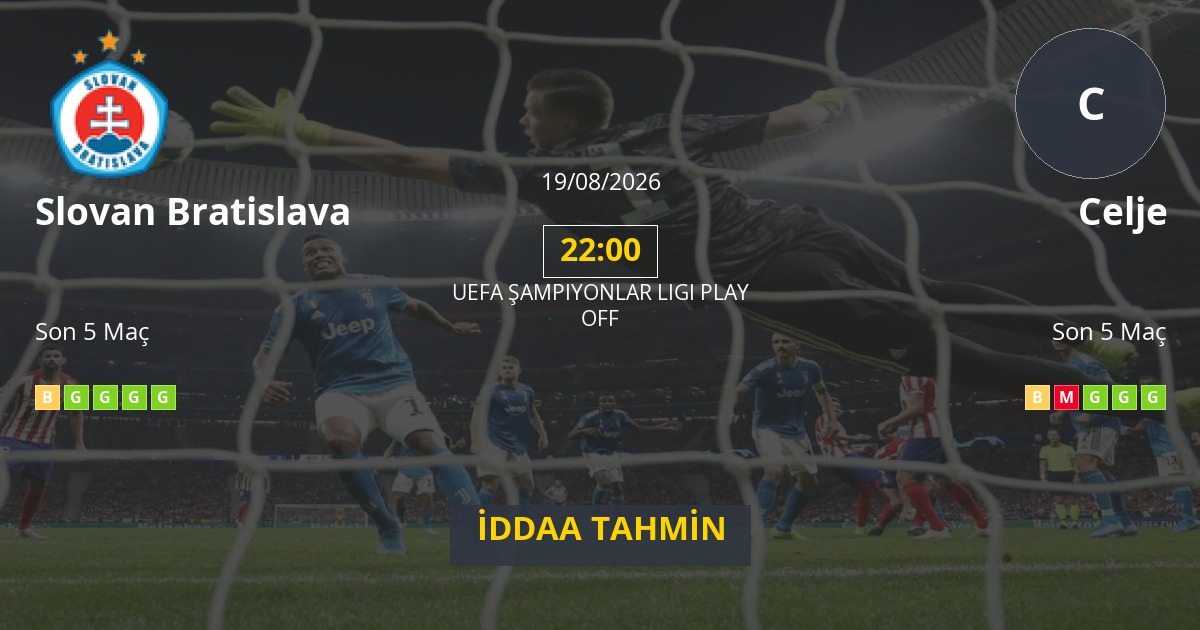 Slovan Bratislava Celje İddaa Maç Tahmini 19 Ağustos 2026
