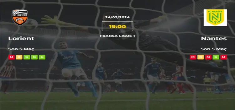 Lorient Nantes İddaa Maç Tahmini 24 Şubat 2024