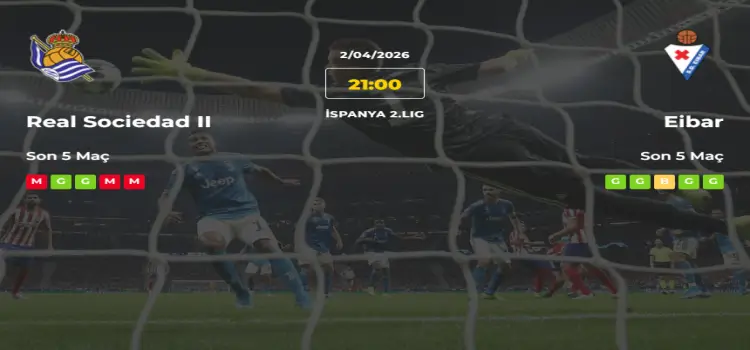 Real Sociedad II Eibar İddaa Maç Tahmini 2 Nisan 2026