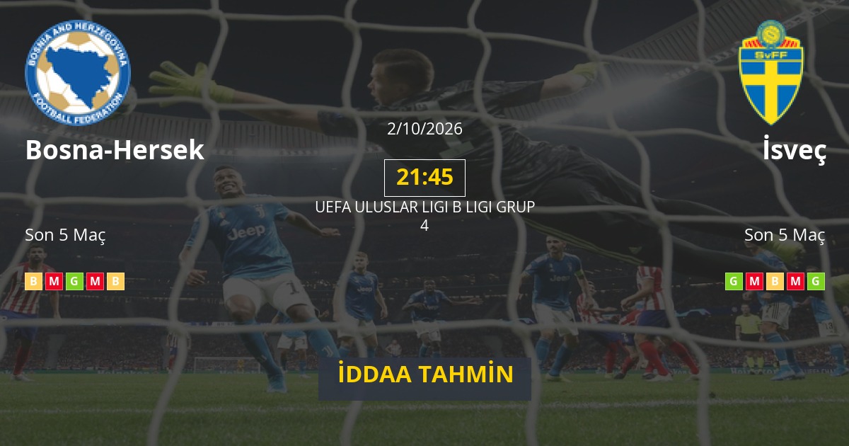 Bosna-Hersek İsveç İddaa Maç Tahmini 02 Ekim 2026