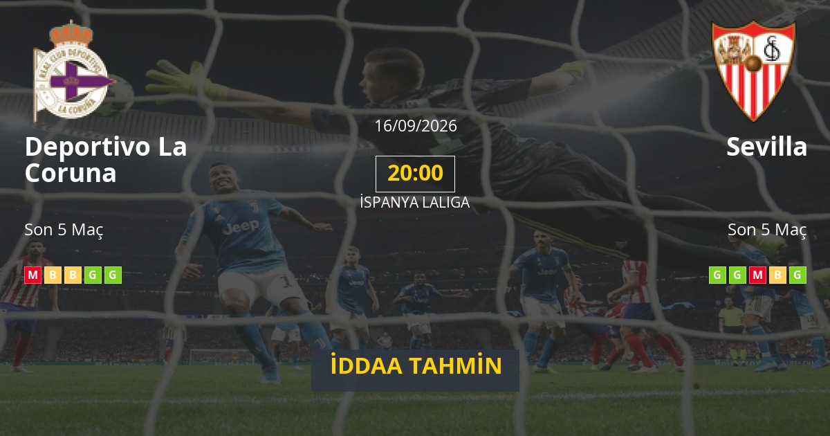 Deportivo La Coruna Sevilla İddaa Maç Tahmini 16 Eylül 2026