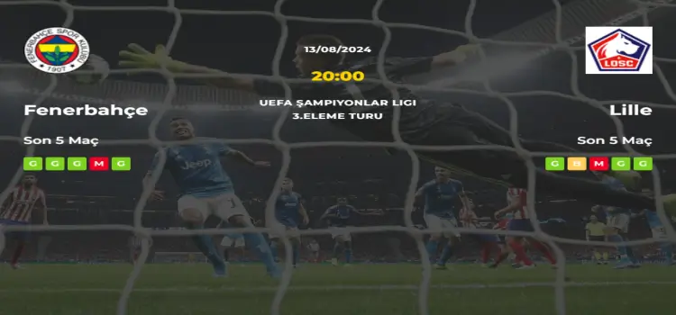 Fenerbahçe Lille İddaa Maç Tahmini 13 Ağustos 2024