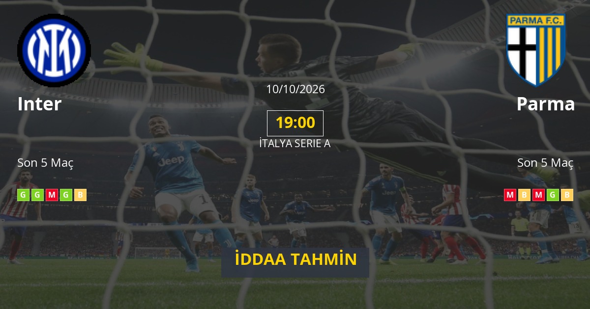 Inter Parma İddaa Maç Tahmini 10 Ekim 2026