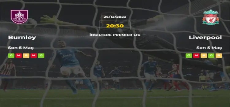 Burnley Liverpool İddaa Maç Tahmini 26 Aralık 2023
