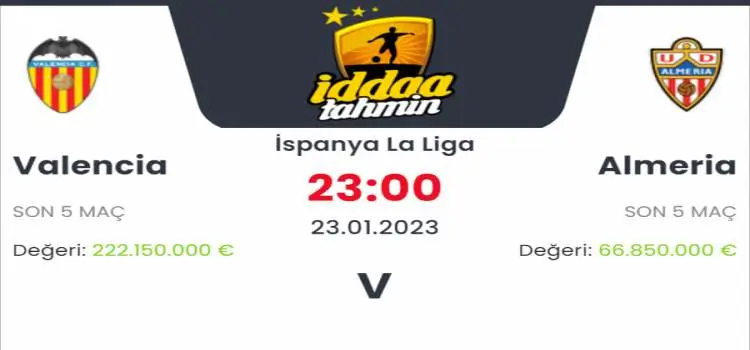 Valencia Almeria İddaa Maç Tahmini 23 Ocak 2023