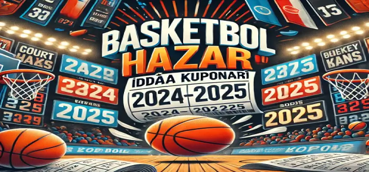Basketbol Hazır İddaa Kuponları 2024-2025