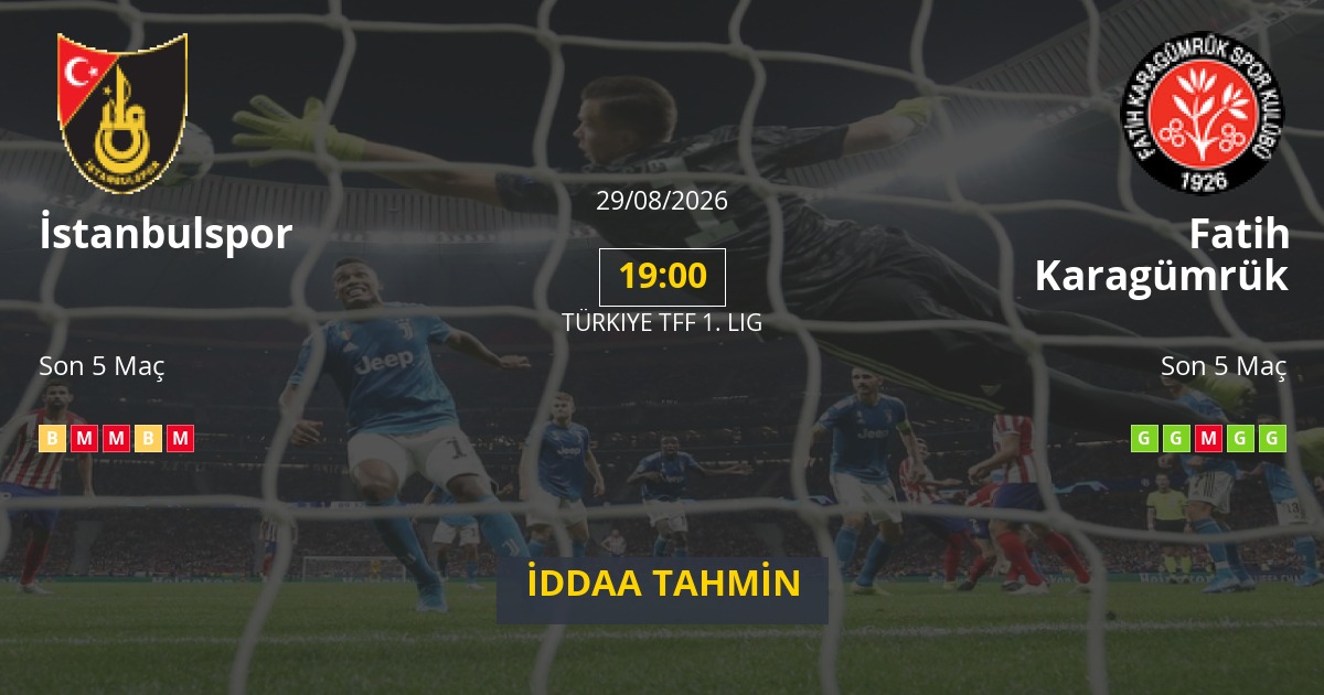İstanbulspor Fatih Karagümrük İddaa Maç Tahmini 29 Ağustos 2026