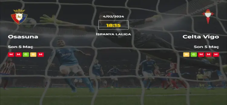 Osasuna Celta Vigo İddaa Maç Tahmini 4 Şubat 2024