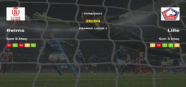 Reims Lille İddaa Maç Tahmini 17 Ağustos 2024