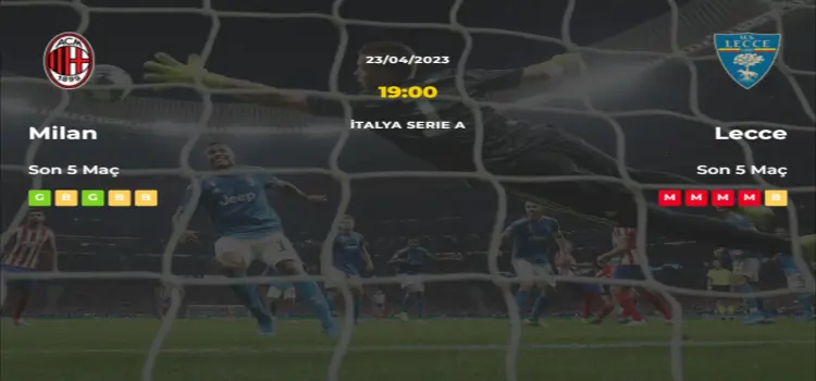 Milan Lecce İddaa Maç Tahmini 23 Nisan 2023