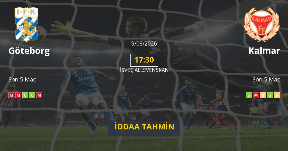Göteborg Kalmar İddaa Maç Tahmini 09 Ağustos 2026