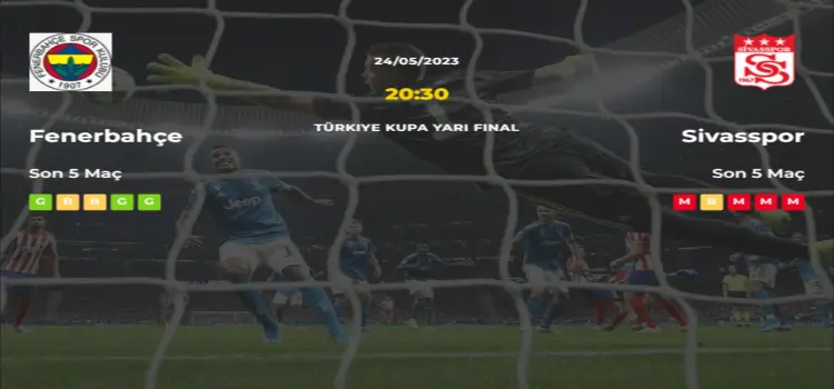 Fenerbahçe Sivasspor İddaa Maç Tahmini 24 Mayıs 2023