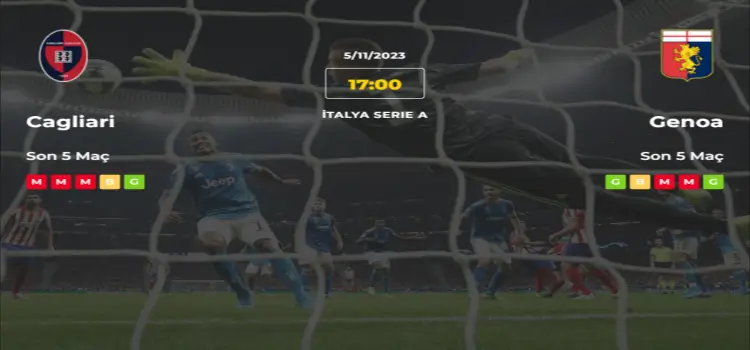 Cagliari Genoa İddaa Maç Tahmini 5 Kasım 2023