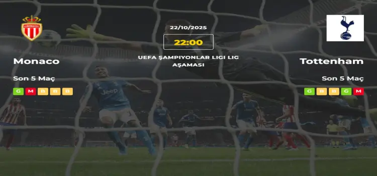 Monaco Tottenham İddaa Maç Tahmini 22 Ekim 2025    
