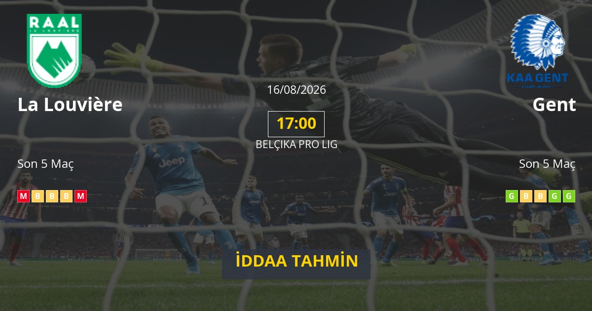 La Louvière Gent İddaa Maç Tahmini 16 Ağustos 2026