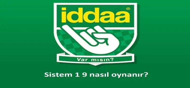 İddaa'da sistem 1 9 nedir? Nasıl oynanır?