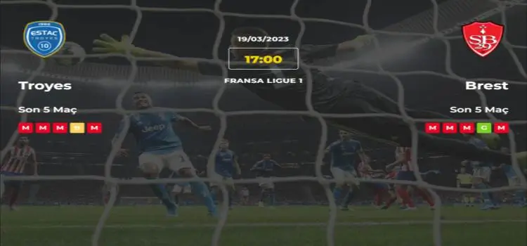 Troyes Brest İddaa Maç Tahmini 19 Mart 2023