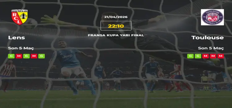Lens Toulouse İddaa Maç Tahmini 21 Nisan 2026